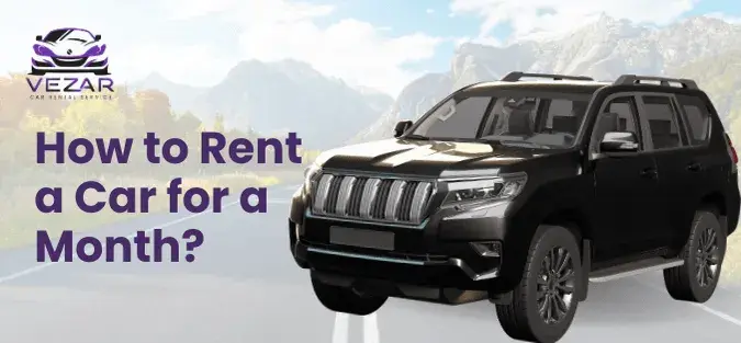 How to Rent a Car for a Month