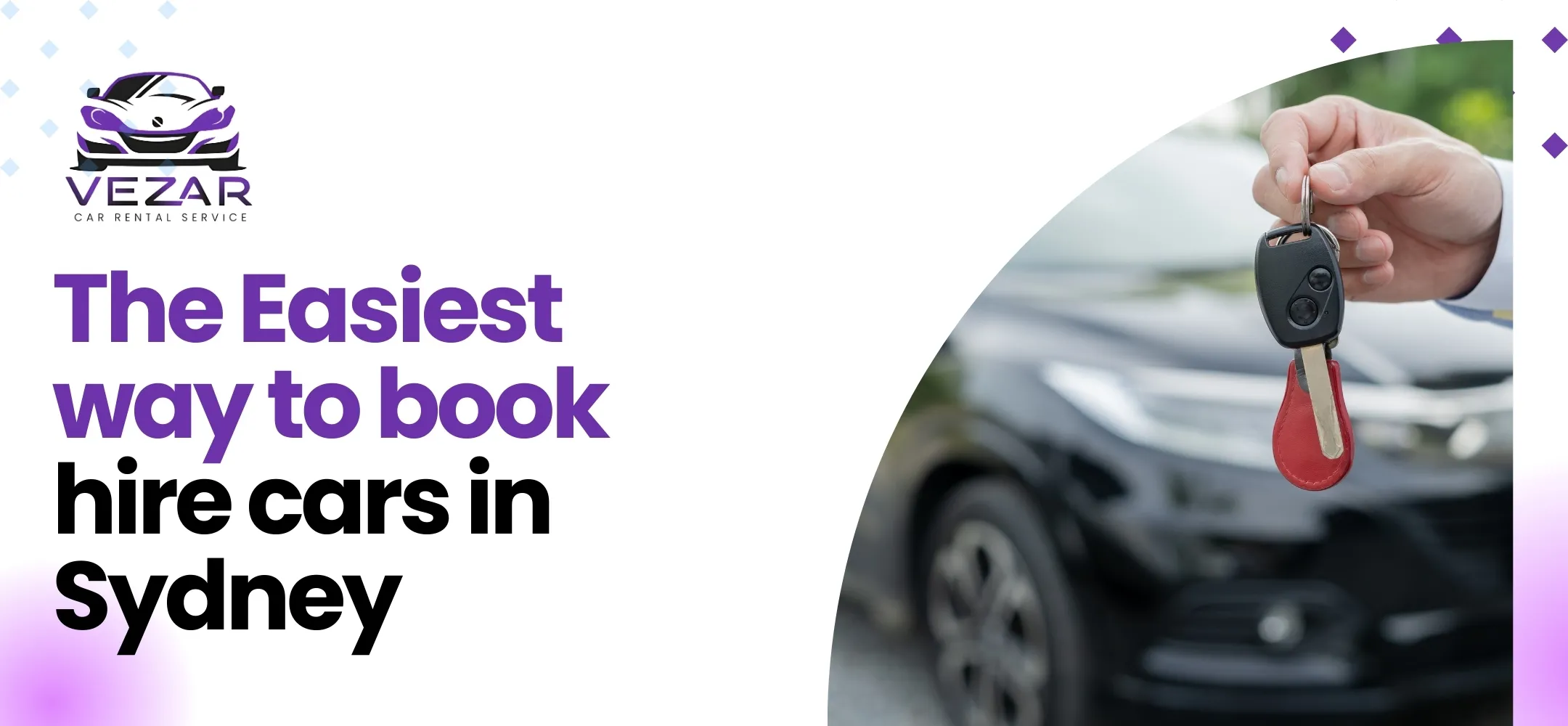Read more about the article The Easiest Way to Book a Hire Car in Sydney with Vezar Car Rental