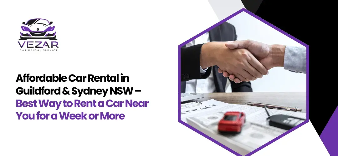 Read more about the article Are you looking for Car Rental Vehicles Near You in Guildford or Sydney? Here’s the Best Way to Rent a Car Without Breaking the Bank