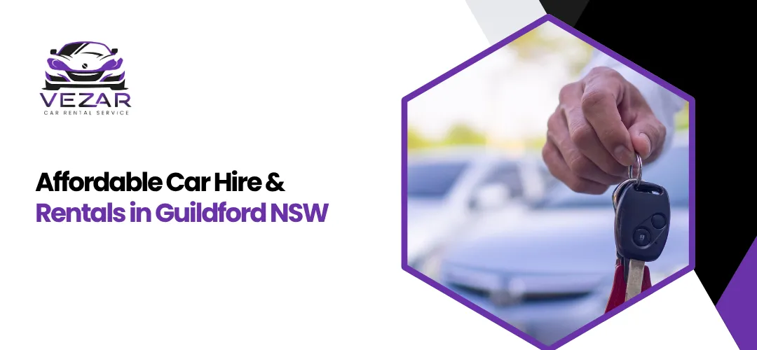 Read more about the article Affordable Car Hire & Rentals in Guildford, NSW – Book Your Ride Today!
