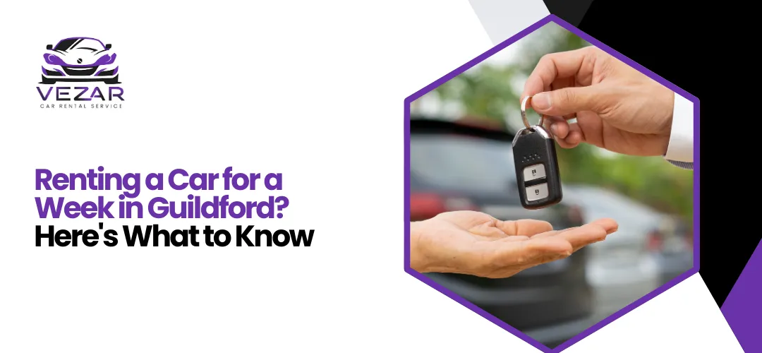 Read more about the article Renting a Car for a Week in Guildford? Here’s What to Know