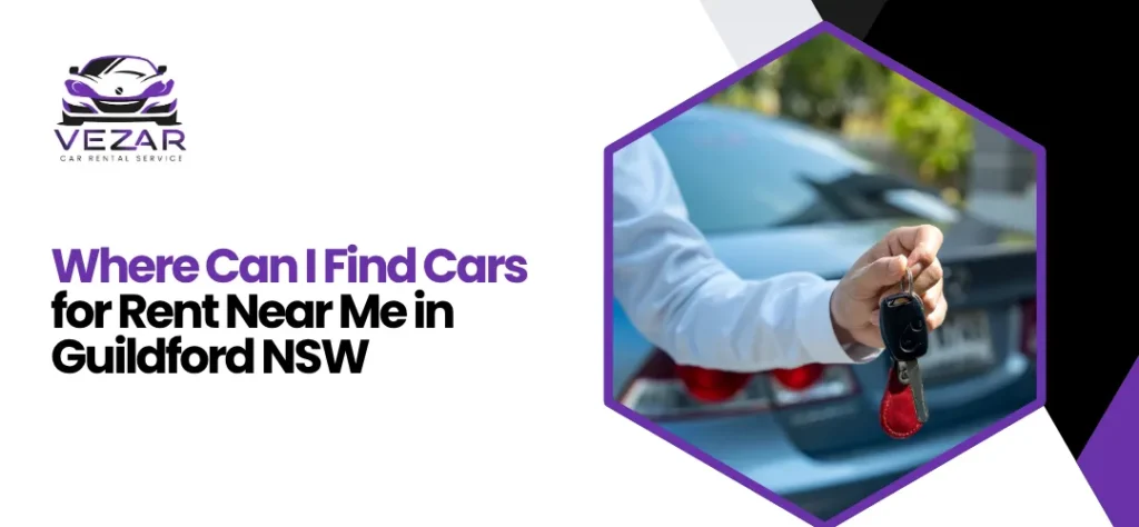cars for rent near me Guildford, NSW