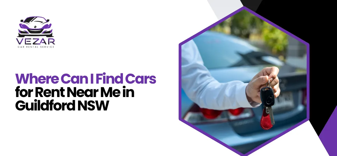 Read more about the article Best Cars for Rent Near Me Guildford NSW