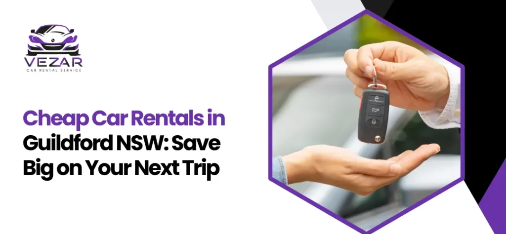 cheap car rentals Guildford, NSW