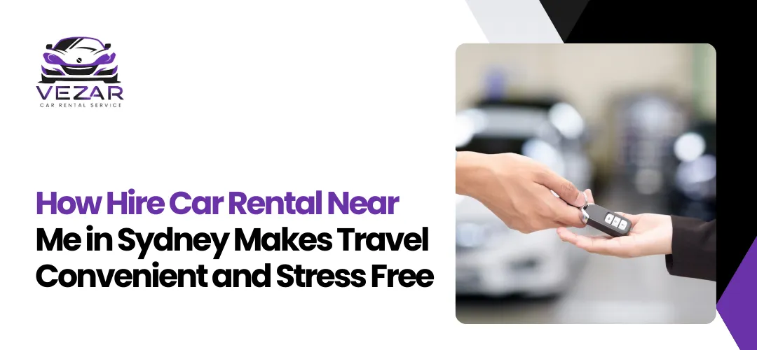 Read more about the article Hire Car Rental Near Me in Sydney Makes Travel Convenient