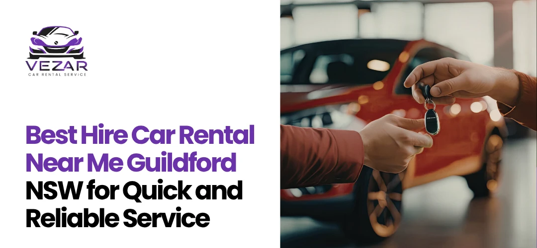 Read more about the article Best Hire Car Rental Near Me Guildford NSW
