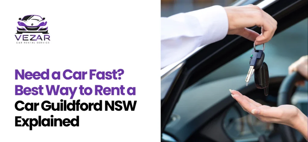 Best Way to Rent a Car Guildford NSW