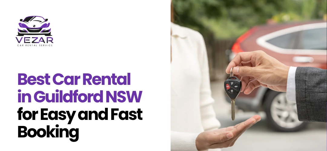 Read more about the article Best Car Rental in Guildford NSW