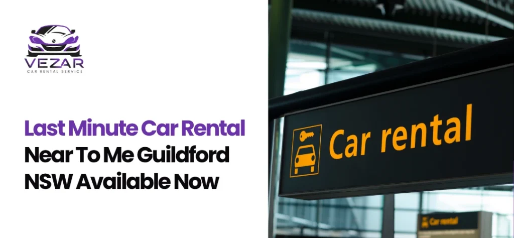 Car Rental Near To Me Guildford NSW