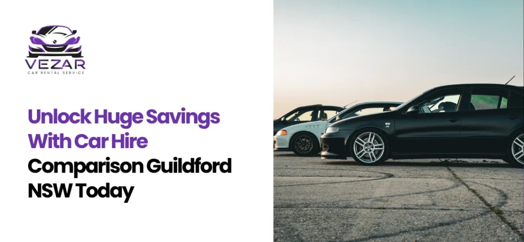 Car Hire Comparison Guildford NSW