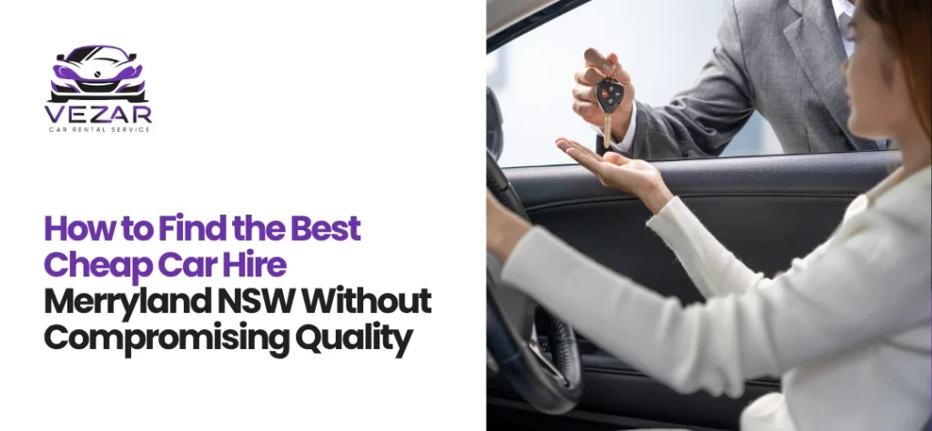 Cheap Car Hire Merryland NSW