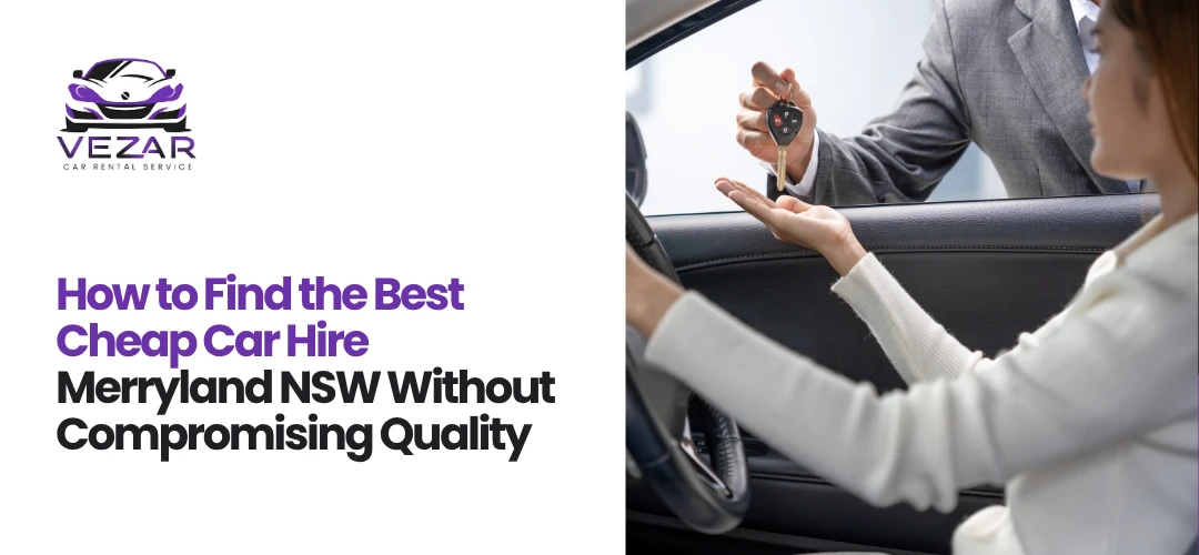 Read more about the article Best Cheap Car Hire Merryland NSW