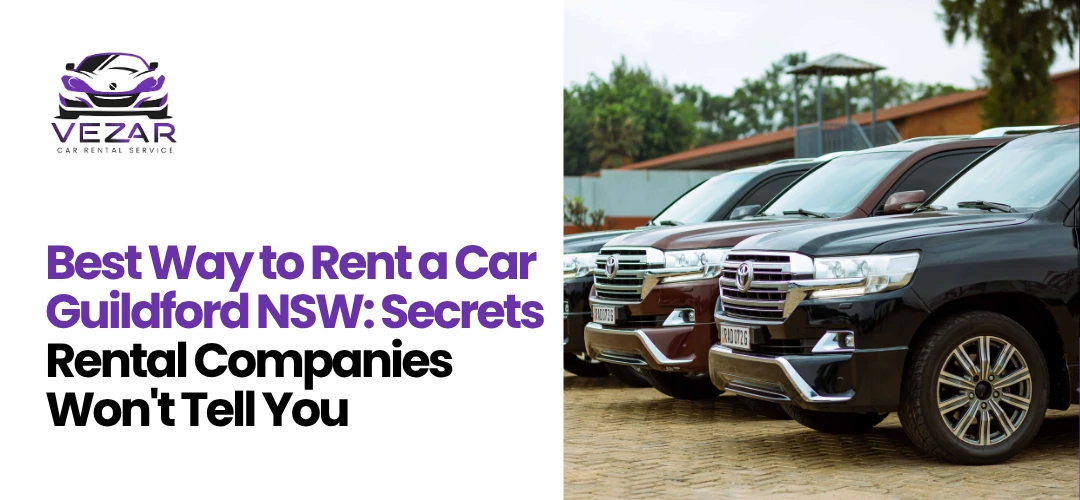 Read more about the article Best Way to Rent a Car in Guildford NSW