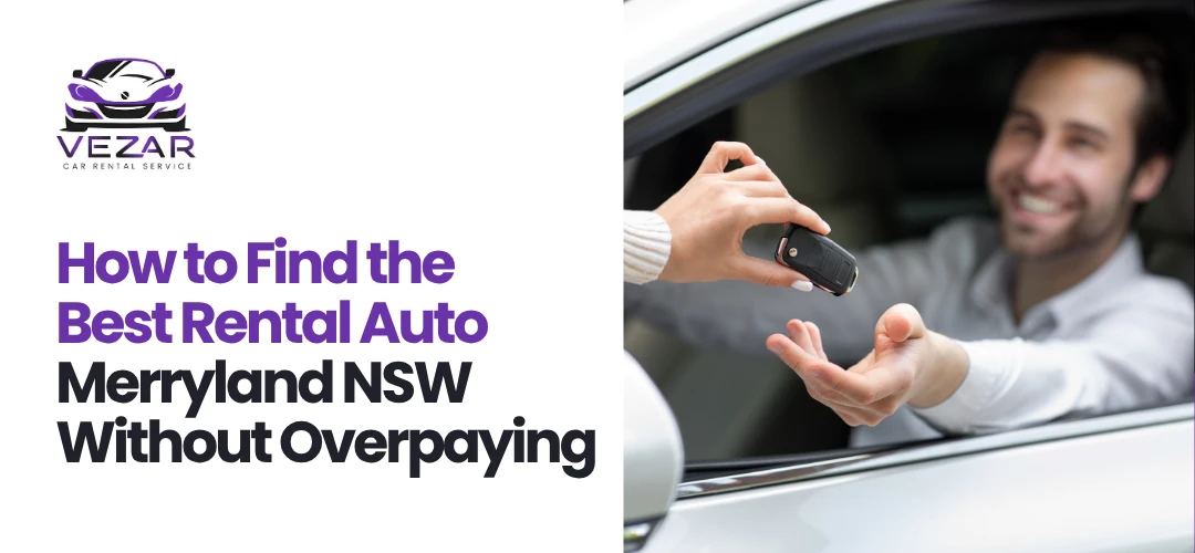 Read more about the article Best Rental Auto in Merryland NSW