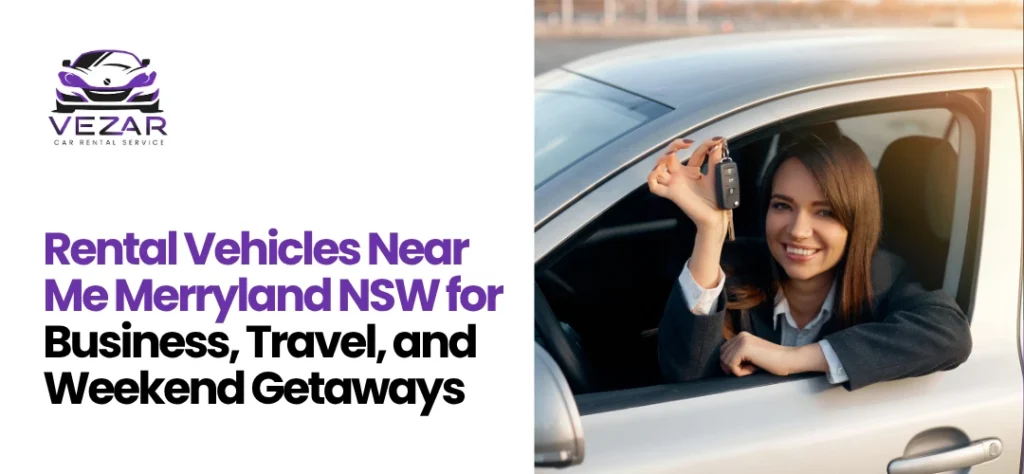 Rental Vehicles Near Me Merryland NSW
